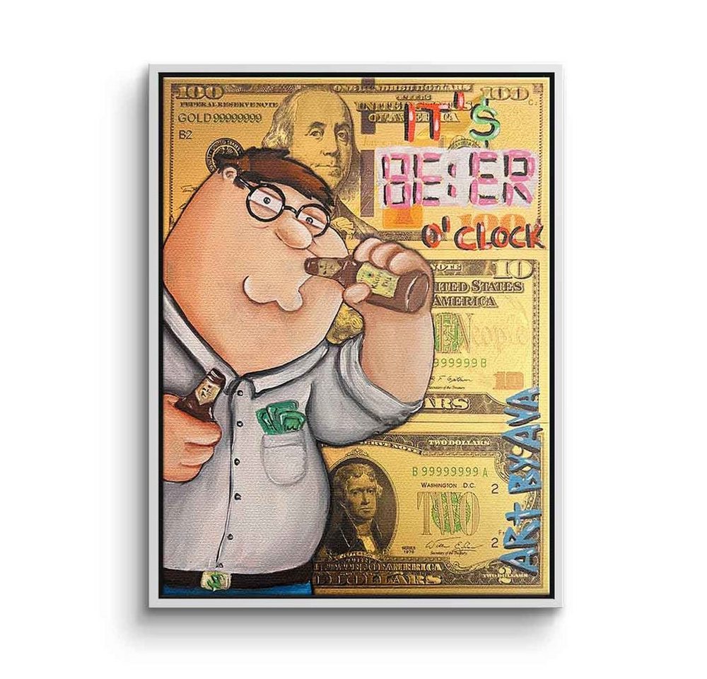 DOTCOMCANVAS® Leinwandbild Beer o'clock, Leinwandbild Beer o'clock Peter Griffin Family Guy Comic Dollar Bill von DOTCOMCANVAS®