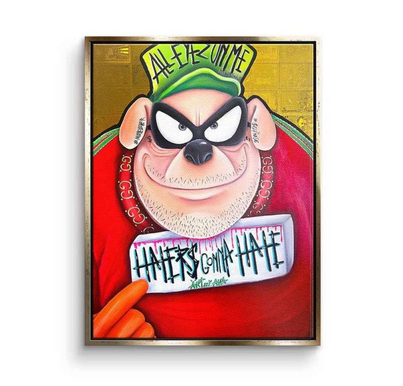 DOTCOMCANVAS® Leinwandbild Haters gonna hate, Leinwandbild Haters gonna hate Panzerknacker Entenhausen Comic Cartoon von DOTCOMCANVAS®