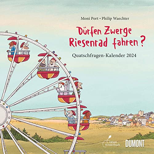 Kal. 2024 Dürfen Zwerge Riesenrad fahren? von Dumont Kalenderverlag