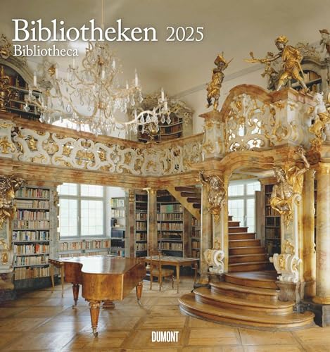 Bibliotheken 2025 - Wand-Kalender - Foto-Kalender - 45x48 - Bücher: Bibliotheca von DUMONT