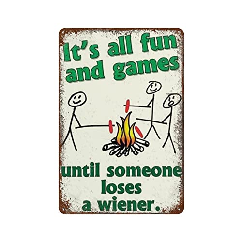 Metall-Blechschild mit Aufschrift "It's All Fun And Games Until Someone Loses A Wiener", Dekoration für Garten, Zimmer, Badezimmer, Café, Club, Sommertürdekoration, Retro, tolle Heimdekoration von DZYQAWH