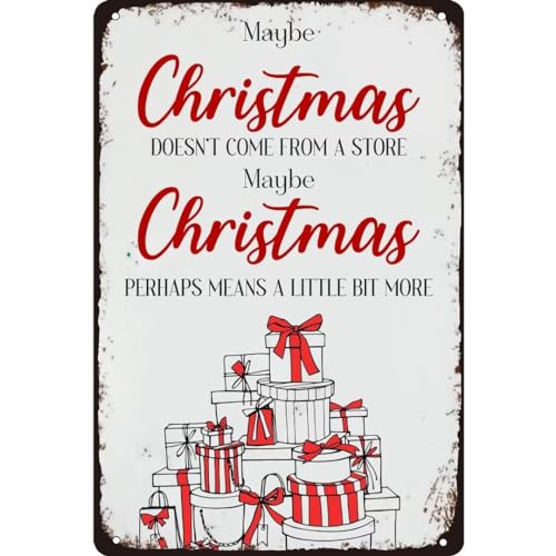 Metall-Blechschild mit Aufschrift "Maybe Christmas Doesn't Come from a Store Maybe Christmas Perhaps Means A Little Bit More", 20,3 x 15,2 cm von DZYQAWH