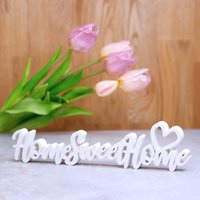 Homesweethome-Schriftzug Zum Aufstellen Und Als Geschenk von DaheimUndDraussen
