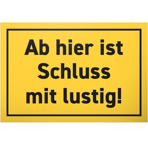DankeDir! Ab hier Schluss mit Lustig - Schild 30 x 20 cm - Deko Geschenkidee Geschenk Partydeko Party Kollegen Freunde - Wanddeko Geburtstagsgeschenk Türschild Spruchschild Spruch von DankeDir!
