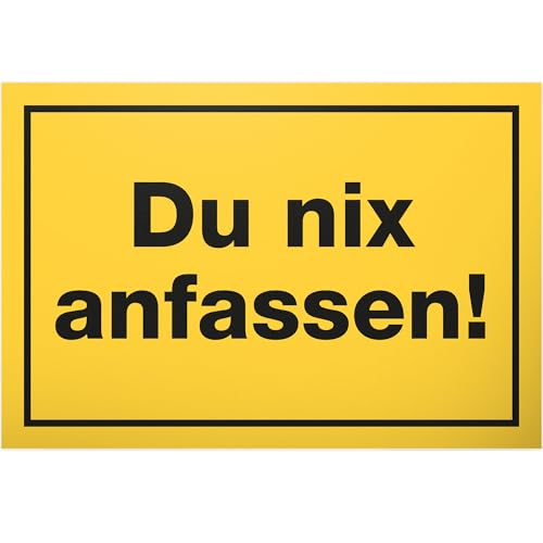 DankeDir! Du nix anfassen - Schild 30 x 20 cm - Spruchschild Türschild Anfassen Verboten Geburtstagsgeschenk lustiger Spruch - Deko Kollegen Freunde Geschenk Geschenkidee Hinweis Hinweisschild von DankeDir!