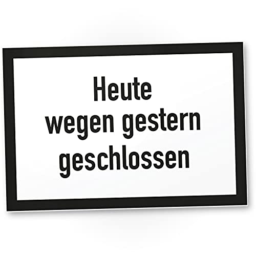 DankeDir! Heute wegen gestern geschlossen - Schild mit Spruch Deko lustige Geschenkidee Geburtstagsgeschenk Kollegen Freunde Wanddeko Türschild Laden Büro Party Deko Humor von DankeDir!