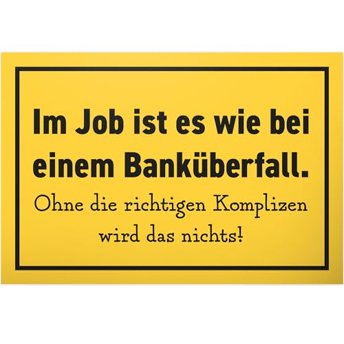 DankeDir! Job wie Banküberfall - 30 x 20 cm Schild - Türschild lustiger Spruch Spruchschild Wanddeko Geburtstagsgeschenk - Kollegen Freunde Deko Partydeko Büro Geschenk Geschenkidee von DankeDir!