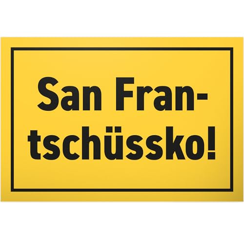DankeDir! San Frantschüssko - Schild 30 x 20 cm - Deko Partydeko Kollegen Freunde Geschenkidee Geschenk Tür - lustiger Spruch Geburtstagsgeschenk Türschild Wanddeko Spruchschild von DankeDir!
