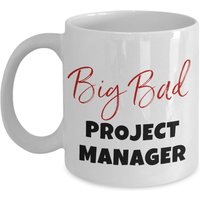 Big Bad Projektleiter Kaffeebecher | Geschenk, Tasse, Boss, Leiter Teetasse 11Oz & 15Oz Keramiktasse von DawnDesignz2023