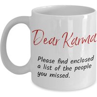 Karma Kaffeetasse, Liebe Sprüche, Lustige Sprüche Tasse, Für Lustige Freunde Und Familie, Keramik 11Oz Oder 15Oz Teetasse von DawnDesignz2023
