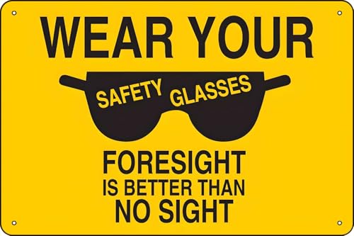 Schild mit Aufschrift "Wear Your Safety Glasses Foresight Is Better Than No Sight", 30,5 x 20,3 cm, Metall-Blechschild für den Außenbereich von Dcveuiratim
