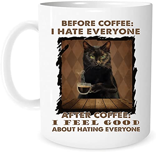 Lustige Tasse mit Aufschrift „Cat Before Coffee I Hate Everyone“ für Katzenliebhaber, Freundin von DealDEKO