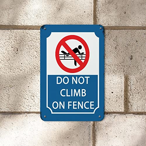 Warnschild "Do Not Climb on Fence", Aluminium-Schild, 30,5 x 20,3 cm, rostfrei, UV-beständig, geschützt, Metall, Aluminium-Schild für Bar, Café, Garten, Schlafzimmer, Büro, Hotel von DecStic