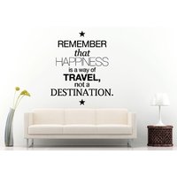 Beachten Sie, Dass Glück Ist Ein Weg Des Reisen Nicht A Destination Zitat Sagen Worte Wall Decal Vinyl Aufkleber Wandbild Room Decor L1134 von DecalTrend
