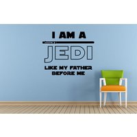 Ich Bin Ein Jedi Wie Mein Vater Vor Mir Fenster Oder Wand Auto Vinyl Geläut Und Stick Abnehmbare Sticker Aufkleber L1495 von DecalTrend