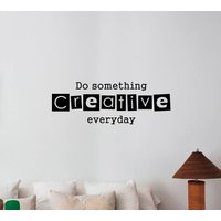 Tun Sie Etwas Kreatives Everyday Wandtattoo Vinyl Aufkleber Erfolg Zitat Business Inspirierend Handwerk Raum Büro Motivations Dekor Hq36 von DecalworldArt