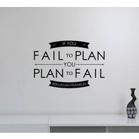 Wenn Sie Fehlschlagen Zu Planen Planen Nicht, Wand Aufkleber Vinyl Benjamin Franklin Zitat Arbeit Business Motivationskunst Büro Dekor Zeichen Hq37 von DecalworldArt