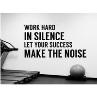 Work Hard in Silence Let Your Success Make The Noise Wandtattoo Vinyl Aufkleber Fitness Zitat Workout Inspirational Art Gym Decor Poster Fgm4 von DecalworldArt