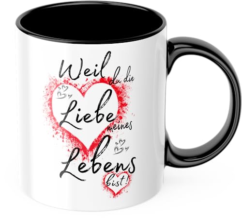Weil du die Liebe meines Lebens bist Tasse Paartasse Liebespaar Liebesbeweis Partnerschaft (Schwarz) von Deinen Namen
