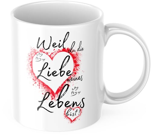 Weil du die Liebe meines Lebens bist Keramik Tasse 310ml Paartasse Liebespaar Liebesbeweis Partnerschaft (weiß) von Deinen Namen