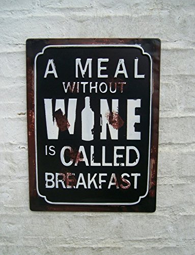 Metallschild, Wandbild Spruch, a meal without wine is called breakfast von Deko-Impresion