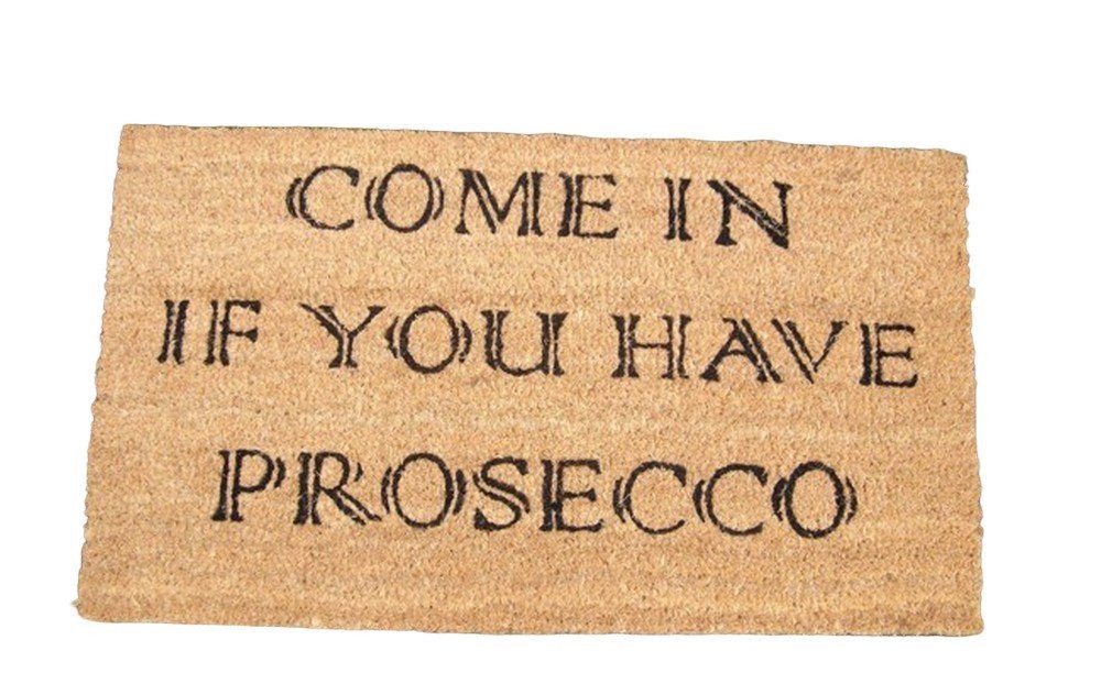Deko-Impression Kokosmatte Robuste Fußmatte Abtreter Türmatte Come in if you have Prosecco, (1-St) von Deko-Impression