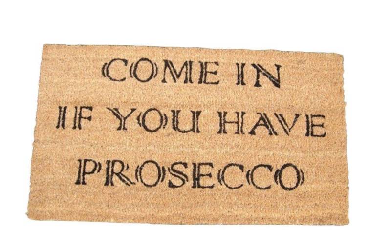 Deko-Impression Kokosmatte Robuste Fußmatte Abtreter Türmatte Come in if you have Prosecco, (1-St) von Deko-Impression