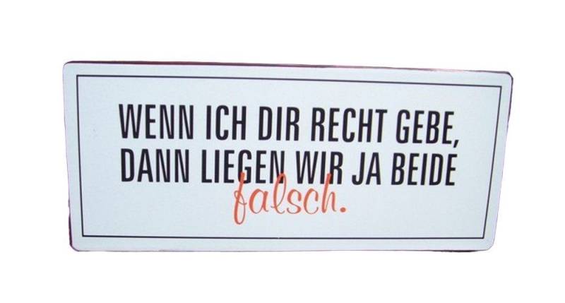 Deko-Impression Metallschild Dekoratives Schild Wandbild Spruch Wenn ich dir Recht gebe ... 31x13cm, (1 St) von Deko-Impression