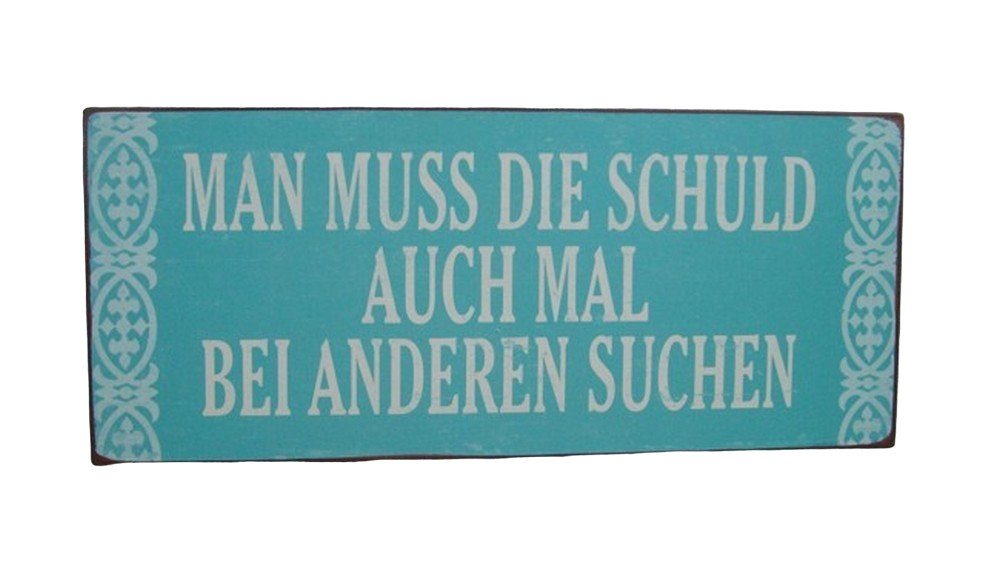 Deko-Impression Metallschild Schild Wandbild Spruch Man muss die Schuld ... 31x13cm, (1 St) von Deko-Impression