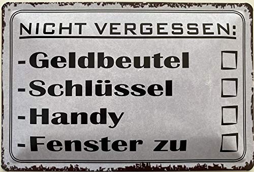 Blechschild 30 x 20 cm Spruch: Nicht vergessen: Geldbeutel - Schlüssel - Handy - Fenster zu - Deko7 von Deko7