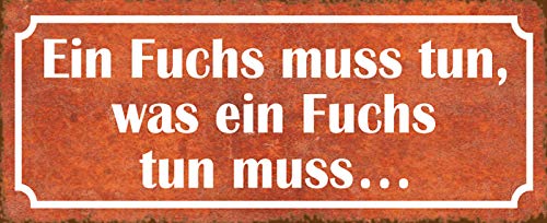 Deko7 Blechschild 27 x 10 cm Spruch: EIN Fuchs muss tun, was EIN Fuchs tun Deko7 Blechschild 27 x 10 cm Spruch: EIN Fuchs muss tun, was EIN Fuchs tun von Deko7