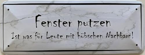Deko7 Blechschild 27 x 10 cm Spruch: Fenster putzen, ist was für Leute mit hübschen Nachbarn von Deko7
