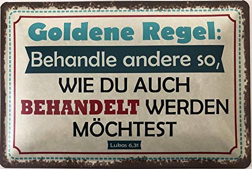 Deko7 Blechschild 30 x 20 cm Goldene Regel: Behandle andere so, wie du auch behandelt Werden möchtest von Deko7