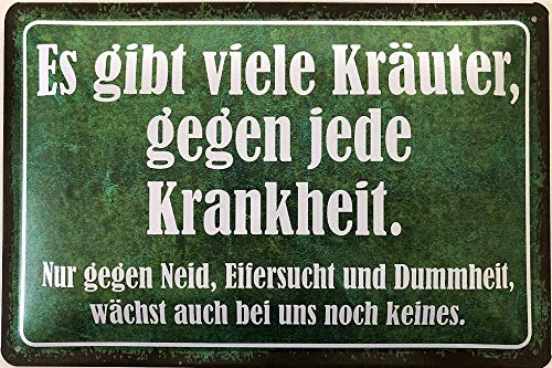 Deko7 Blechschild 30 x 20 cm Spruch: es gibt viel Kräuter gegen Jede Krankheit. Nur gegen Neid, Eifersucht und Dummheit wächst von Deko7