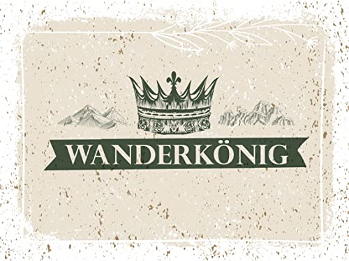 Blechschild 30x40 Wanderkönig Krone wandern Sport Hobby Urlaub Berge Wand Deko Cafe Sammler Geschenk Blechschild 30x40 Wanderkönig Krone wandern Sport Hobby Urlaub Berge Wand Deko Cafe Sammler Geschenk von DekoDrom
