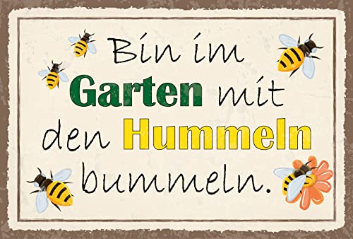 DekoDrom® Blechschild 20x30 cm Bin im Garten mit den Hummeln bummeln lustig Spruch Tafel Wand Deko Bar Kneipe Cafe Sammler Geschenk von DekoDrom