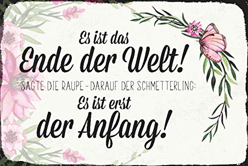 DekoDrom® Blechschild 20x30 cm Ende der Welt Raupe Schmetterling Anfang Tiere Spruch Tafel Wand Deko Bar Kneipe Cafe Sammler Geschenk von DekoDrom