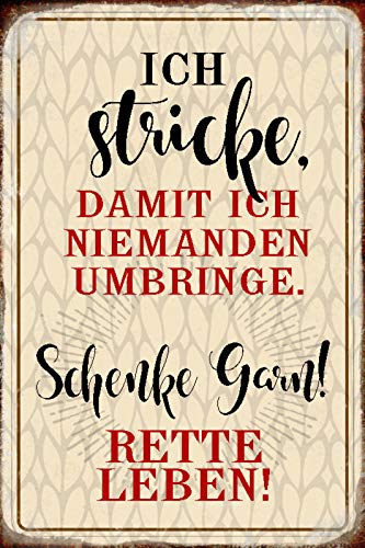 DekoDrom® Blechschild 20x30 cm Ich Stricke damit ich niemanden Umbringe Schenke ganz Rette Leben Spruch Tafel Wand Deko Bar Kneipe Cafe Sammler Geschenk von DekoDrom