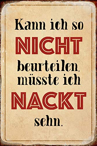 DekoDrom® Blechschild 20x30 cm Kann ich nicht beurteilen müsste ich Nackt sehen Spruch Lustig Tafel Wand Deko Bar Kneipe Cafe Sammler Geschenk von DekoDrom