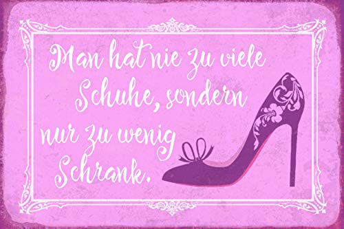 DekoDrom® Blechschild 20x30 cm Man hat nie zu viele Schuhe nur zu wenig Schränke Frauen Spruch Lustig Tafel Wand Deko Bar Kneipe Cafe Sammler Geschenk von DekoDrom