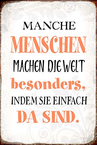 DekoDrom® Blechschild 20x30 cm Manche Menschen machen die Welt Besonders indem sie einfach da sind Spruch Liebe Tafel Wand Deko Bar Kneipe Cafe Sammler Geschenk von DekoDrom