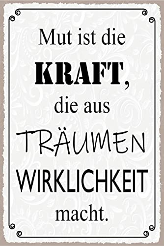 DekoDrom® Blechschild 20x30 cm Mut ist die Kraft die aus Träumen Wirklichkeit macht Weisheit Spruch Tafel Wand Deko Bar Kneipe Cafe Sammler Geschenk von DekoDrom