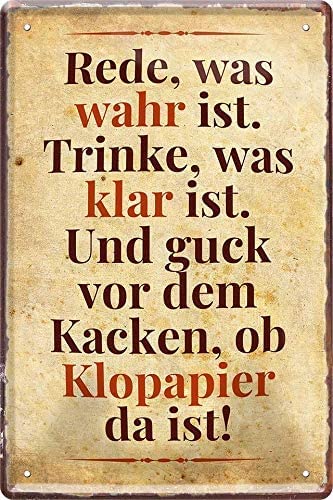 DekoDrom® Blechschild 20x30 cm Rede was wahr ist trinke was klar ist und schau vorm kacken ob Klopapier da ist Fun Spruch WC Toilette Haus + Garten Bar Kneipe Wand Deko von DekoDrom