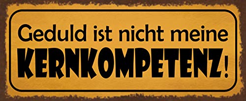 DekoDrom® Blechschild 27x10 cm Geduld ist nicht meine Kernkompetenz Spruch Ungeduldig Lustig Wand Deko Bar Kneipe Cafe Sammler Geschenk von DekoDrom