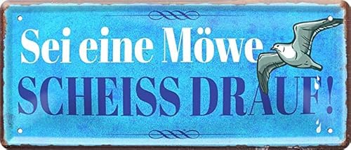 DekoDrom® Blechschild 28x12 cm Sei wie eine Möwe scheiß Drauf lustige Wand Deko Büro Arbeit Haus Garten Wohnung Bar Kneipe Pub Cafe Disco 016 von DekoDrom