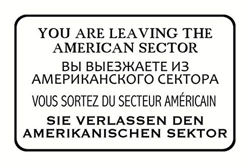 DekoDrom® Motiv Blechschild 20x30 cm Sie verlassen den amerikanischen Sektor Berlin Zonengrenze Dekoration Bar Kneipe Sammler von DekoDrom