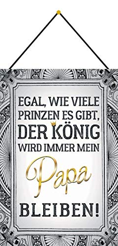 DekoDrom® Motiv Blechschild 20x30 cm mit Kordel PAPA wird immer mein König bleiben lustiger Spruch Familie Tochter Dekoration Bar Kneipe Sammler von DekoDrom