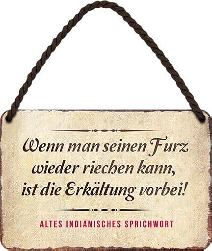 Hänge Blechschild 18x12 cm Erkältung ist vorbei wenn man Furz riechen kann - indianer Sprichwort Wand Deko Geschenk mit Kordel + Saugnapf H016 Hänge Blechschild 18x12 cm Erkältung ist vorbei wenn man Furz riechen kann - indianer Sprichwort Wand Deko Geschenk mit Kordel + Saugnapf H016 von DekoDrom