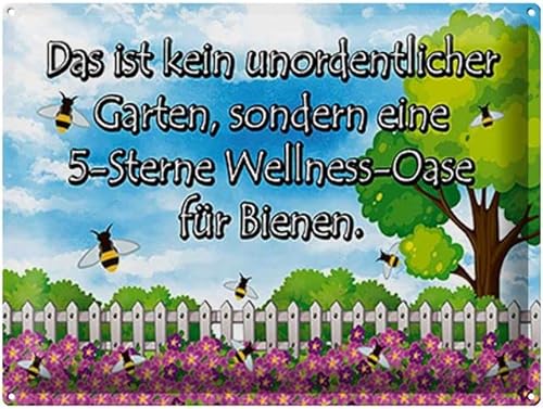 Blechschild 30 x 40 cm Garten Spruch: Das ist kein unordentlicher Garten, sondern eine 5 Sterne Wellness Oase für Bienen - DekoNo7 von DekoNo7