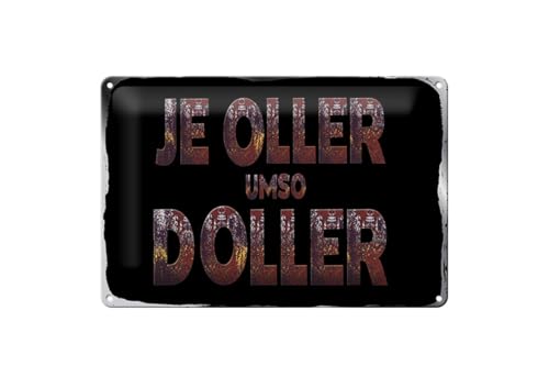 Blechschild 40 x 30 cm Je Oller umso Doller - DekoNo7 Blechschild 40 x 30 cm Je Oller umso Doller - DekoNo7 von DekoNo7